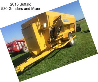 2015 Buffalo 580 Grinders and Mixer