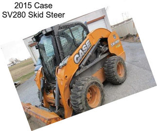 2015 Case SV280 Skid Steer