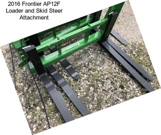 2016 Frontier AP12F Loader and Skid Steer Attachment