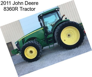 2011 John Deere 8360R Tractor