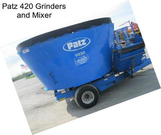 Patz 420 Grinders and Mixer