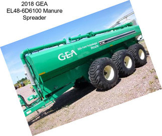 2018 GEA EL48-6D6100 Manure Spreader