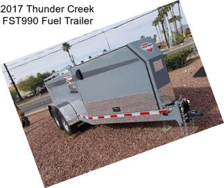 2017 Thunder Creek FST990 Fuel Trailer