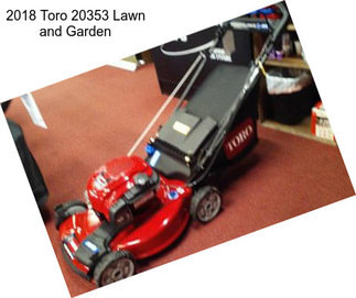 2018 Toro 20353 Lawn and Garden