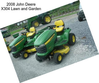 2008 John Deere X304 Lawn and Garden