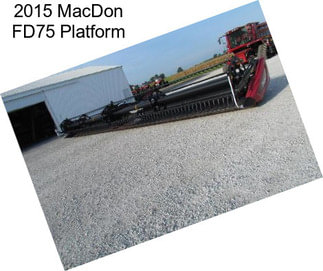 2015 MacDon FD75 Platform