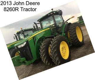 2013 John Deere 8260R Tractor