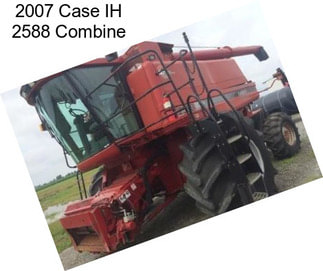 2007 Case IH 2588 Combine