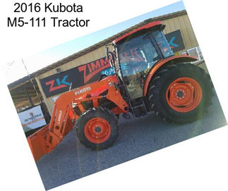 2016 Kubota M5-111 Tractor