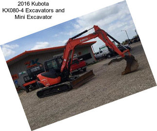 2016 Kubota KX080-4 Excavators and Mini Excavator