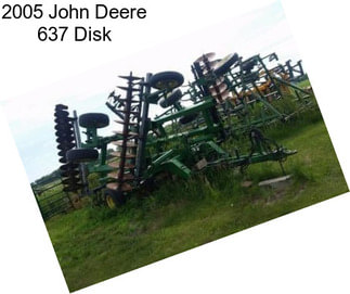 2005 John Deere 637 Disk