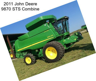 2011 John Deere 9870 STS Combine