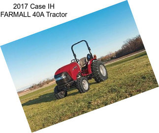 2017 Case IH FARMALL 40A Tractor