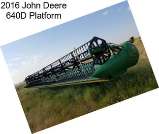 2016 John Deere 640D Platform