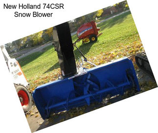 New Holland 74CSR Snow Blower