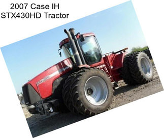 2007 Case IH STX430HD Tractor