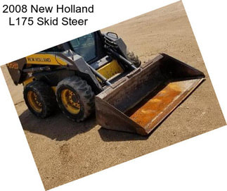 2008 New Holland L175 Skid Steer