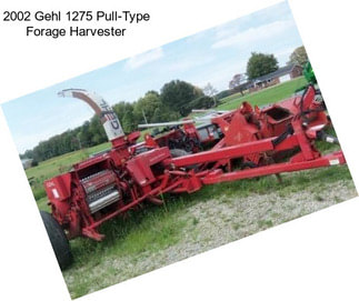 2002 Gehl 1275 Pull-Type Forage Harvester