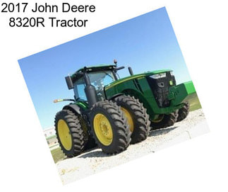 2017 John Deere 8320R Tractor