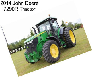 2014 John Deere 7290R Tractor