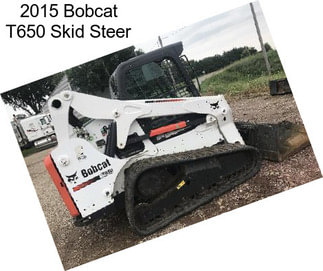 2015 Bobcat T650 Skid Steer