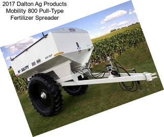 2017 Dalton Ag Products Mobility 800 Pull-Type Fertilizer Spreader