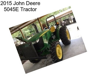 2015 John Deere 5045E Tractor