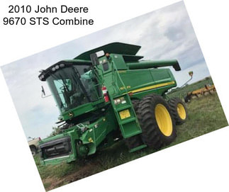 2010 John Deere 9670 STS Combine