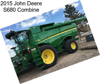 2015 John Deere S680 Combine