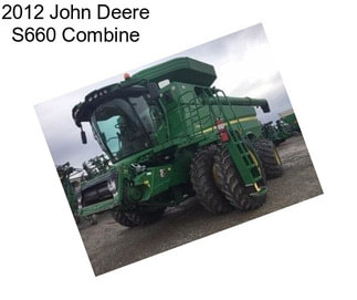 2012 John Deere S660 Combine