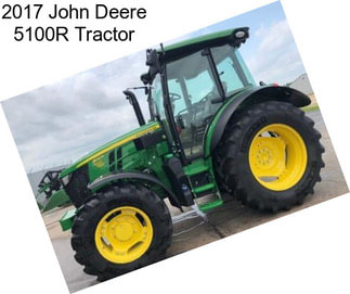 2017 John Deere 5100R Tractor