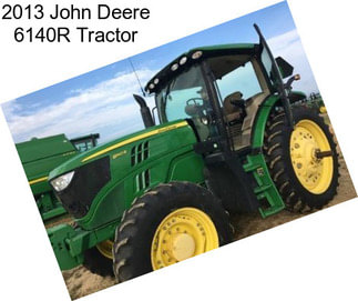 2013 John Deere 6140R Tractor