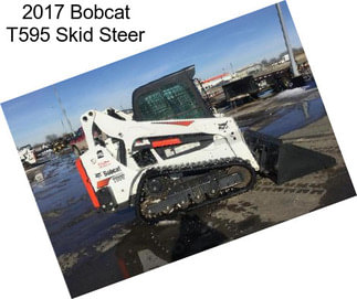 2017 Bobcat T595 Skid Steer