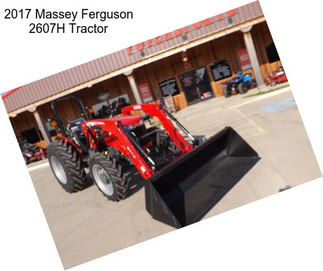 2017 Massey Ferguson 2607H Tractor