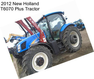 2012 New Holland T6070 Plus Tractor
