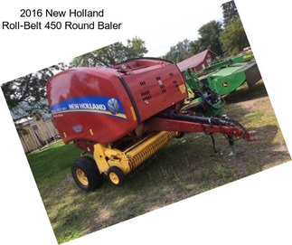 2016 New Holland Roll-Belt 450 Round Baler