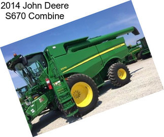 2014 John Deere S670 Combine