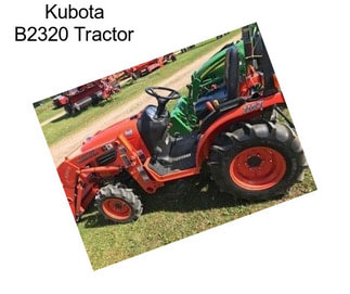 Kubota B2320 Tractor