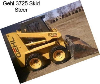 Gehl 3725 Skid Steer