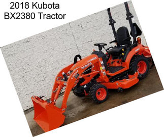 2018 Kubota BX2380 Tractor