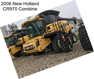 2006 New Holland CR970 Combine