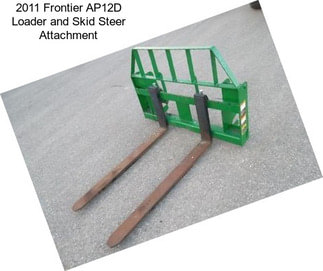 2011 Frontier AP12D Loader and Skid Steer Attachment