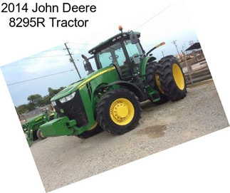 2014 John Deere 8295R Tractor