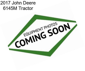 2017 John Deere 6145M Tractor