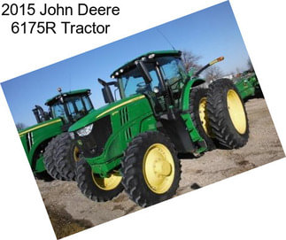 2015 John Deere 6175R Tractor