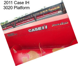 2011 Case IH 3020 Platform