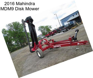 2016 Mahindra MDM9 Disk Mower