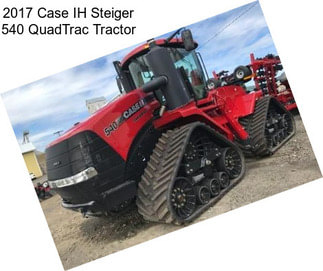 2017 Case IH Steiger 540 QuadTrac Tractor