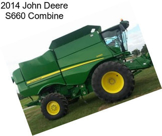 2014 John Deere S660 Combine