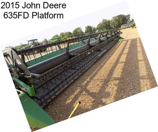 2015 John Deere 635FD Platform